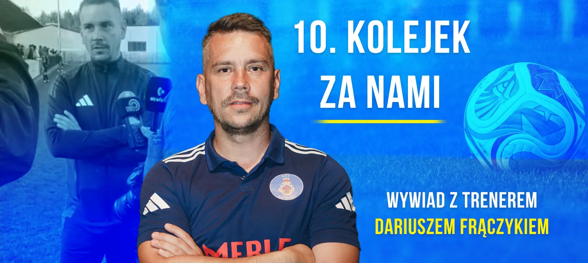 Dariusz Frączyk o formie zespołu i dalszej części sezonu